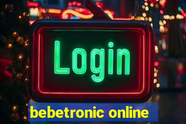 bebetronic online